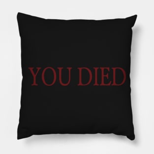 You Died Pillow