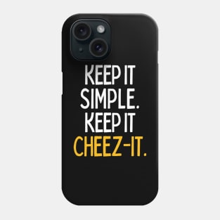 Keep it cheez-it Phone Case