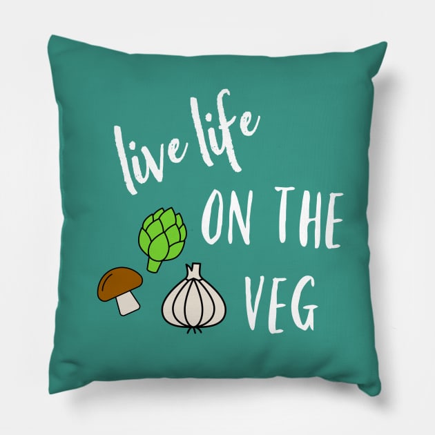 Live Life on the Veg Pillow by nyah14