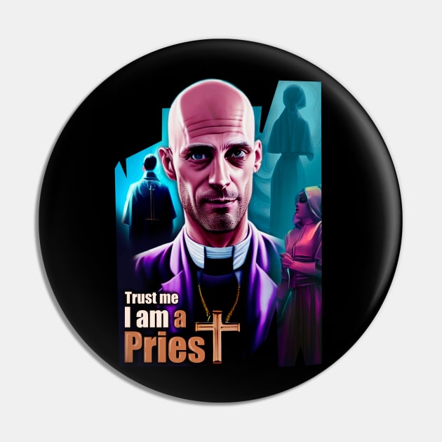 Trust Me! I’m a Priest Pin by BAJAJU