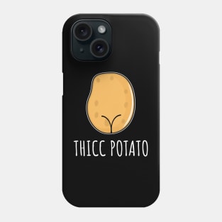 Thicc Potato Phone Case