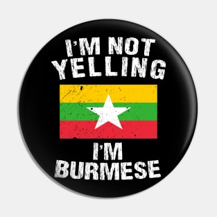 I'm Not Yelling I'm Burmese Pin