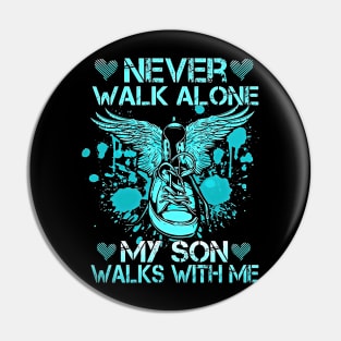 My Son Walks With Me Pin