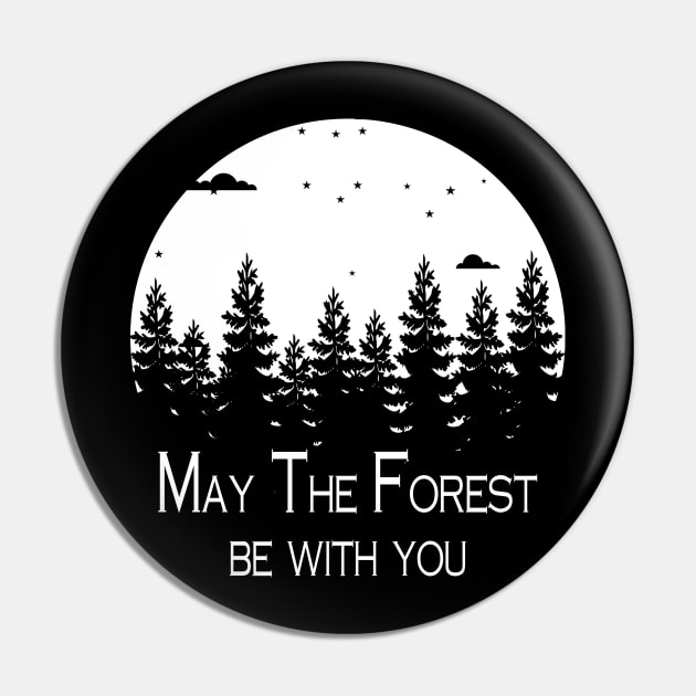 May the Forest be with You Pin by khalid12