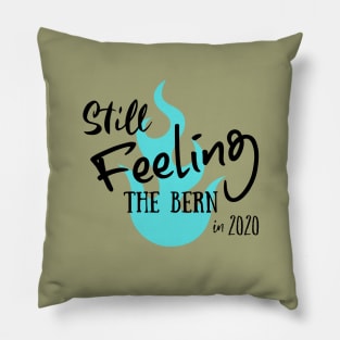 Still Feeling the Bern! Pillow