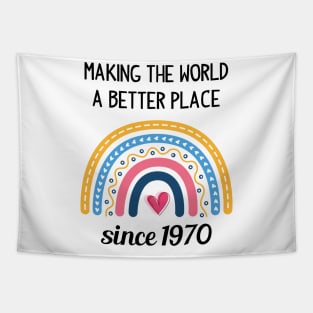 Making The World Better Since 1970 Tapestry