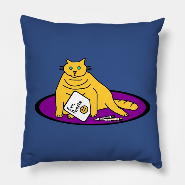 Chonky Cat says Ew People Pillow by ellenhenryart