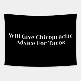 Will Give Chiropractic Advice For Tacos Tapestry