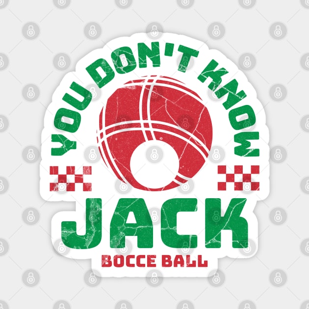 Bocce Ball - You Don't Know Jack Funny Bocceball Game Magnet by Yesteeyear