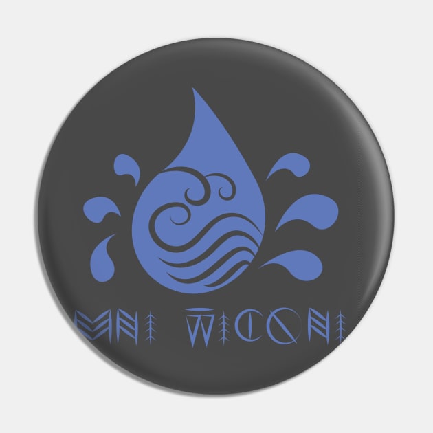 Mni Wiconi (Water is life) Pin by Litho
