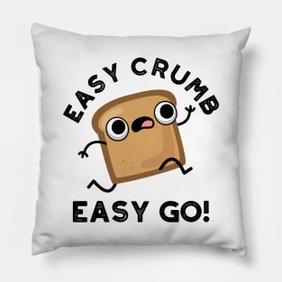 Easy Crumb Easy Go Cute Bread Pun Pillow