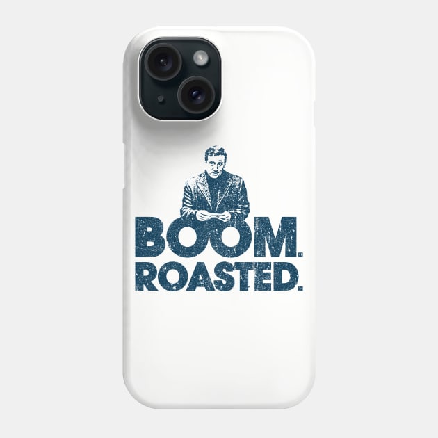 Boom. Roasted. - Michael Scott (Variant) Phone Case by huckblade