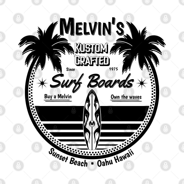 Melvin's Kustom Crafted Surfboards-Black on Back of by SunGraphicsLab