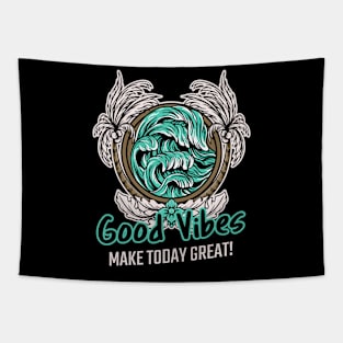 Good vibes - Make today great Tapestry