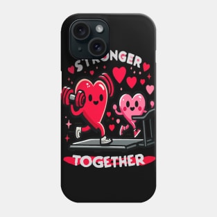 Stronger Together Valentines Day Heart Workout Fitness Gym Phone Case