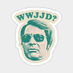 What Would Jim Jones Do? Magnet