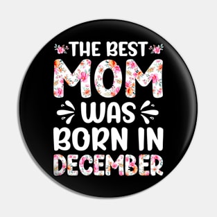 Best Mom Ever Mothers Day Floral Design Birthday Mom in December Pin