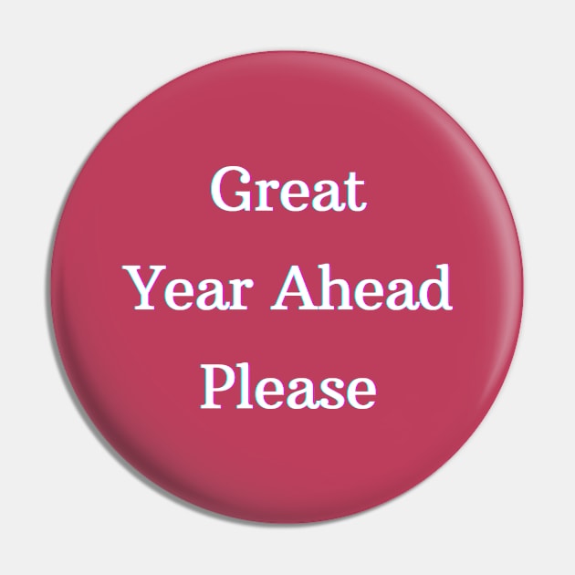 Great Year Ahead Pin by IrenaAner