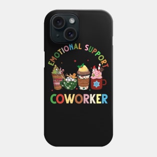 emotional support coworker Christmas coffee lover Phone Case