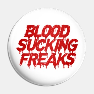 like a goddamn vampire Pin