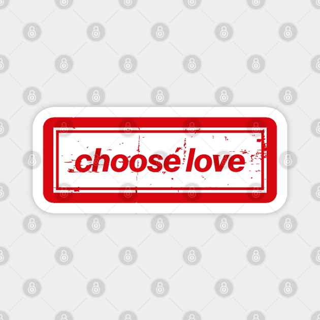 Choose Love Oasis Distressed Typography – Bold Positive Message Design White Magnet by Butter Creative