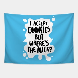 I Accept Cookies But Where's The Milk? Tapestry