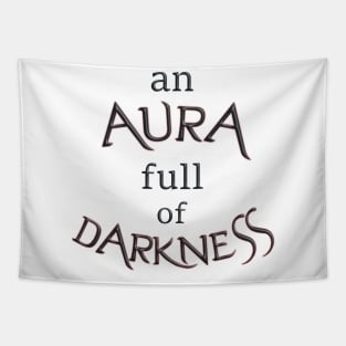 Aura full of darkness Tapestry