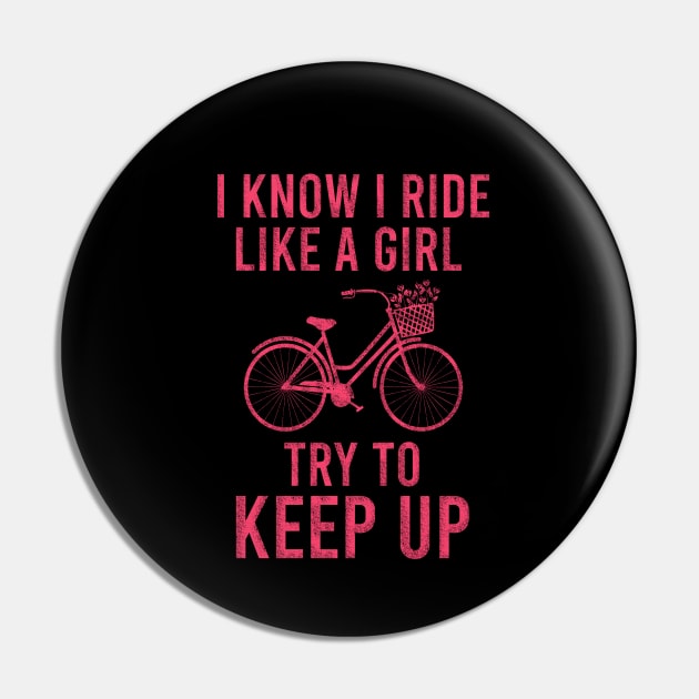 I know I ride like a girl try to keep up Pin by cypryanus