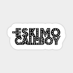 Eskimo Callboy Magnet