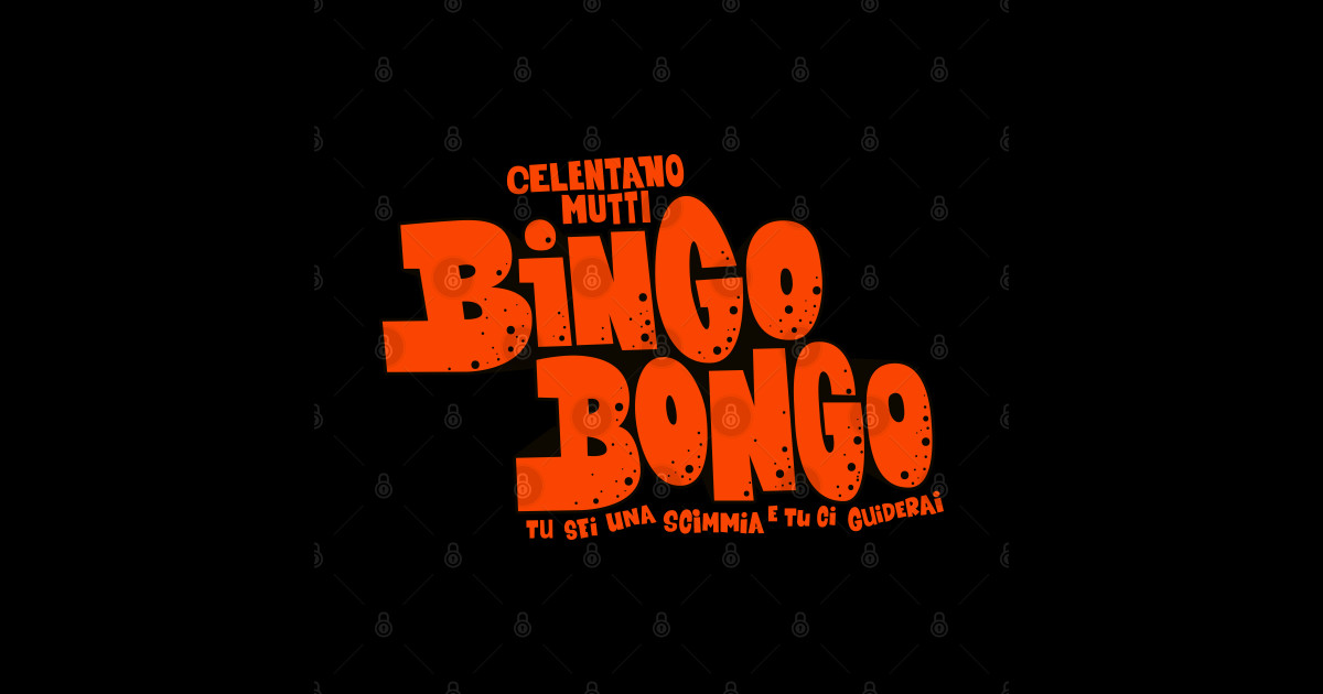 Adriano Celentano Bingo Bongo Ornella Mutti Adriano Celentano Bingo Bongo Pin TeePublic