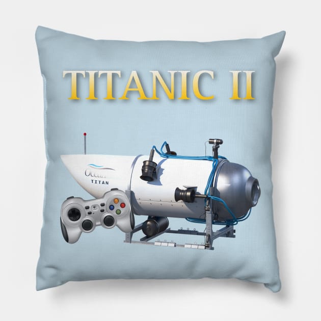 Titanic Part 2 Pillow by SirDrinksALot