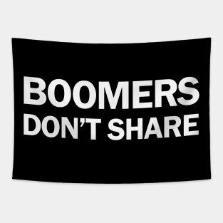 Boomers Don't Share - Inequality T-Shirt Tapestry