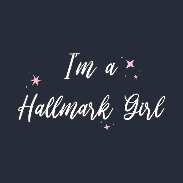 I'm a Hallmark Girl by Hallmarkies Podcast Store