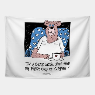 I'm a bear until I've had my first cup of coffee Tapestry