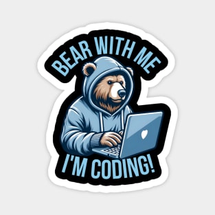 bear with me I'm coding Magnet