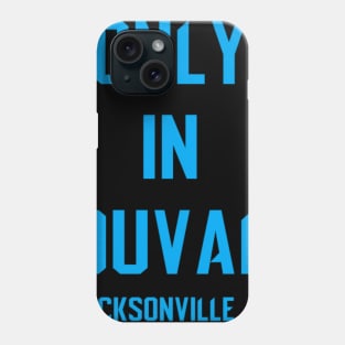 Only In Duval Phone Case