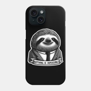 Nothing Is Impossible Sloth Phone Case