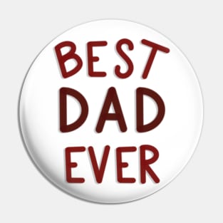 Best Dad Ever Red and White Pin