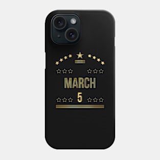 March 5 Phone Case