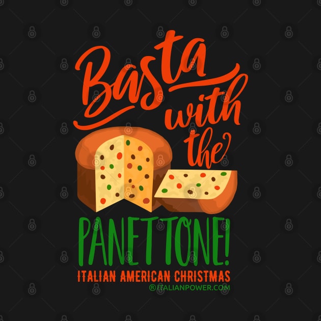 Basta with the Panettone! by ItalianPowerStore