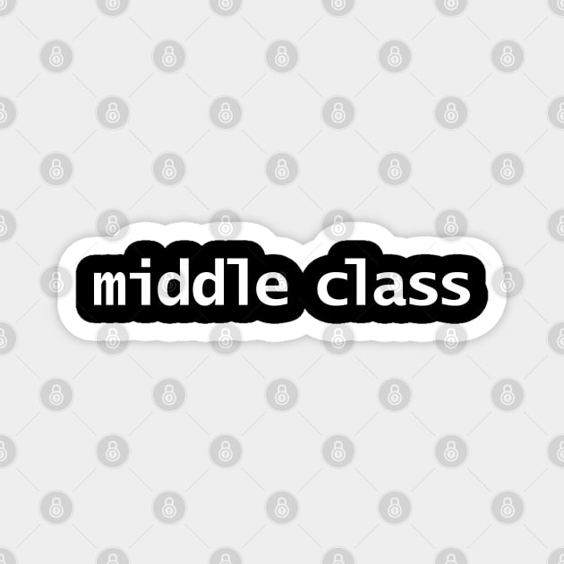 Middle Class Typography White Text Magnet by ellenhenryart