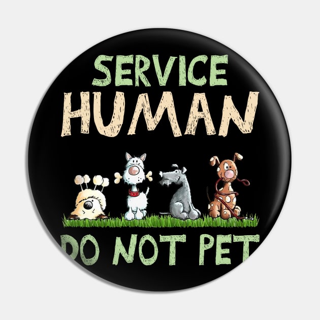 Service Human Do Not Pet Funny Dog Lovers Pin by TATTOO project