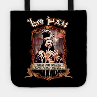 To Rule The Universe From beyond The Grave - Lo Pan Tote