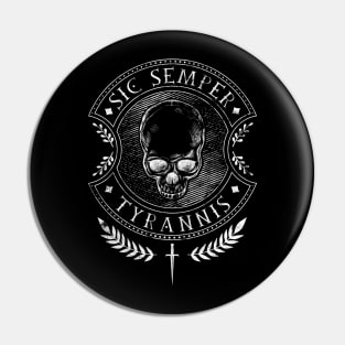 Sic Semper Tyrannis Pin