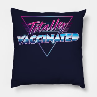 Totally Vaccinated! Pillow