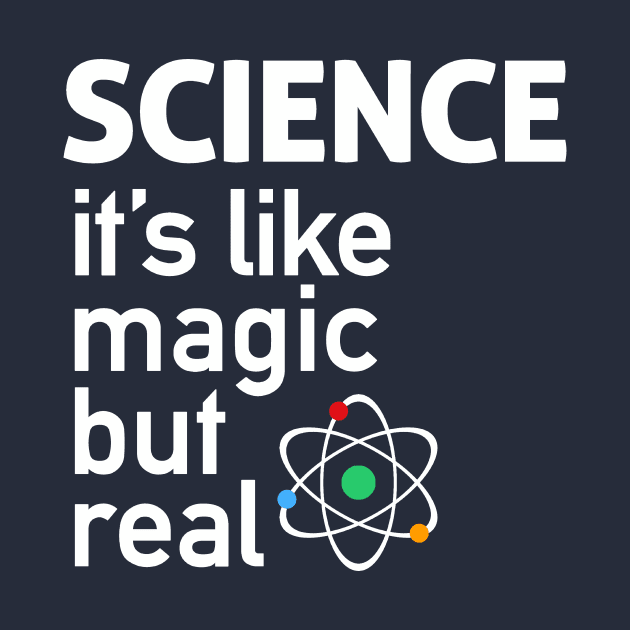 SCIENCE: It's Like Magic, But Real by Boots