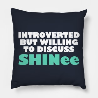 Willing to Discuss Shinee Pillow