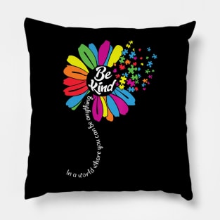 Autism Awareness Be Kind In a word Daisy Pillow