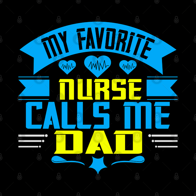 My favorite nurse calls me dad by bakmed