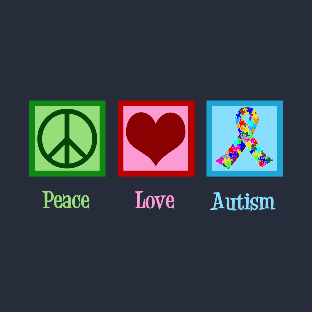 Peace Love Autism by epiclovedesigns